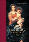 With Mary in Prayer Meditations and Guidance from the Life of Mary