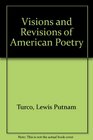 Visions and Revisions Of American Poetry