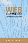 Essential Knowledge Management for Those Working With Information Web of Knowledge