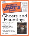 The Complete Idiot's Guide to Ghosts and Hauntings