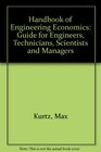 Handbook of Engineering Economics Guide for Engineers Technicians Scientists and Managers