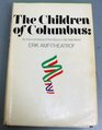 The children of Columbus An informal history of the Italians in the New World