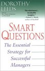 Smart Questions The Essential Strategy for Successful Managers