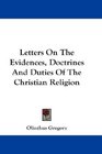 Letters On The Evidences Doctrines And Duties Of The Christian Religion