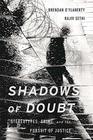 Shadows of Doubt Stereotypes Crime and the Pursuit of Justice