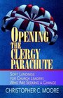 Opening the Clergy Parachute Soft Landings for Church Leaders Who Are Seeking a Change