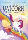 Uni the Unicorn and the Dream Come True (Uni the Unicorn, Bk 2)