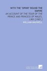 With the Ophir Round the Empire An Account of the Tour of the Prince and Princess of Wales L901