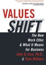 Values Shift the New Work Ethic  What It Means for Business