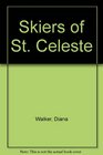 The skiers of Ste Celeste