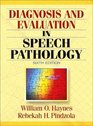 Diagnosis and Evaluation in Speech Pathology Sixth Edition