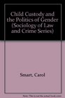 Child Custody and the Politics of Gender