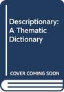 Descriptionary A Thematic Dictionary