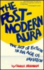 PostModern Aura The Act of Fiction in an Age of Inflation