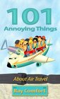 101 Annoying Things About Air Travel