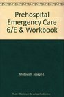 Prehospital Emergency Care 6/E  Workbook