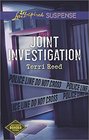 Joint Investigation (Northern Border Patrol, Bk 2) (Love Inspired Suspense, No 472)