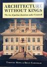 Architecture Without Kings The Rise of Puritan Classicism Under Cromwell