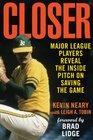 Closer Major League Players Reveal the Inside Pitch on Saving the Game