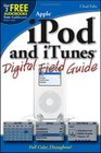 iPod and iTunes Digital Field Guide