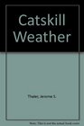 Catskill Weather