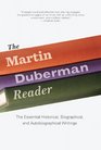 The Martin Duberman Reader The Essential Historical Biographical and Autobiographical Writings