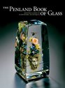 The Penland Book of Glass Master Classes in Flamework Techniques