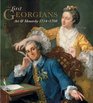 The First Georgians Art and Monarchy 17141760