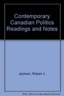 Contemporary Canadian Politics Readings and Notes