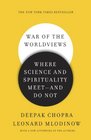 War of the Worldviews Where Science and Spirituality Meet  and Do Not