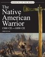 Warriors of the World The Native American Warrior 1500 CE  1890 CE