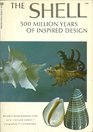 The Shell  Five Hundred Million Years of Inspired Design