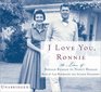 I Love You, Ronnie (Audio CD) (Unabridged)
