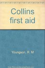 Collins first aid