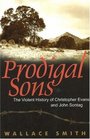 Prodigal Sons  The Violent History of Christopher Evans and John Sontag