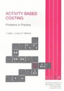 ActivityBased Costing Problems in Practice