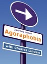 Journey Out of Agoraphobia with Charles Linden