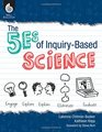 The 5Es of InquiryBased Science
