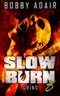 Slow Burn Grind Book 8
