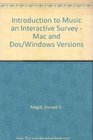 Introduction to Music an Interactive Survey  Mac and Dos/Windows Versions
