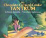 The ChocolateCoveredCookie Tantrum
