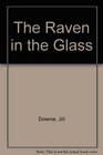 The Raven in the Glass
