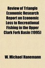 Review of Triangle Economic Research Report on Economic Loss to Recreational Fishing in the Upper Clark Fork Basin