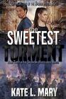 The Sweetest Torment A PostApocalyptic Zombie Novel