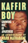 Kaffir Boy Growing Out of Apartheid