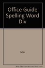 Office Guide to Spelling and Word Division