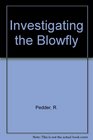Investigating the Blowfly