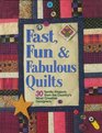 Fast, Fun, & Fabulous Quilts: 30 Terrific Projects from the Country's Most Creative Designers