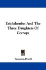 Erichthonius And The Three Daughters Of Cecrops