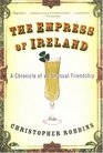 The Empress of Ireland A Chronicle of an Unusual Friendship